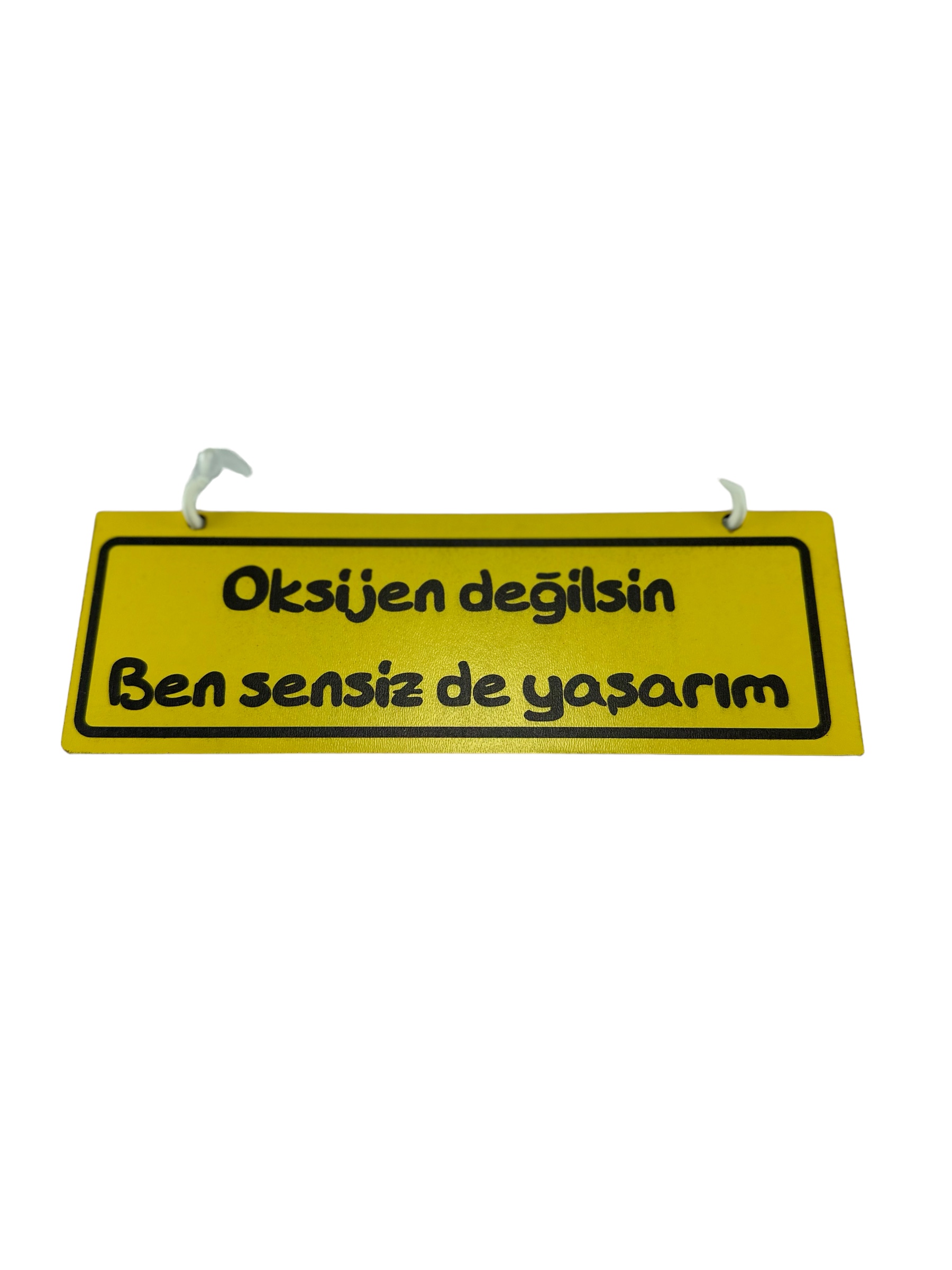 Cam%20Süsü%20Yazı%20’OKSİJEN%20DEĞİLSİN.%20BEN%20SENSİZ%20DE%20YAŞARIM’%20Mdf%20Vantuzlu